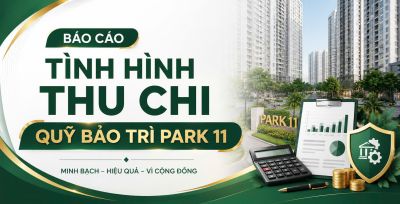 B&Aacute;O C&Aacute;O T&Igrave;NH H&Igrave;NH THU CHI QUỸ BẢO TR&Igrave; 6 TH&Aacute;NG ĐẦU NĂM 2026 - T&Ograve;A NH&Agrave; PARK 11