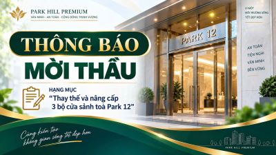 Th&ocirc;ng b&aacute;o mời thầu hạng mục "Thay thế v&agrave; n&acirc;ng cấp 3 bộ cửa sảnh t&ograve;a Park12 chung cư Vinhomes Times City Park Hill Premium"