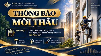 TH&Ocirc;NG B&Aacute;O MỜI THẦU HẠNG MỤC "SỬA CHỮA SƠN, CHỐNG THẤM MẶT NGO&Agrave;I, KEO SILICON KHUNG CỬA K&Iacute;NH T&Ograve;A NH&Agrave; PARK 11"