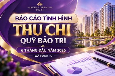 B&Aacute;O C&Aacute;O T&Igrave;NH H&Igrave;NH THU CHI QUỸ BẢO TR&Igrave; 6 TH&Aacute;NG ĐẦU NĂM 2026 - T&Ograve;A NH&Agrave; PARK 10